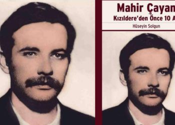 Mahir Çayan’ın Kızıldere’den önceki 10 ayı kitap oldu