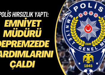 Polis hırsızlık yaptı: Emniyet müdürü depremzedesinin yardımını çaldı