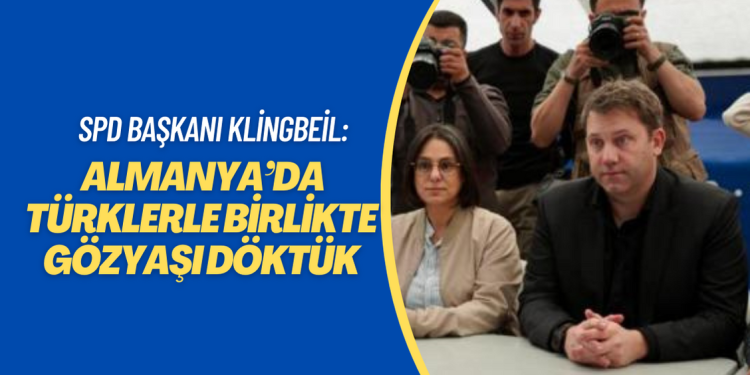 SPD Başkanı Klingbeil: Almanya’da Türklerle birlikte gözyaşı döktük