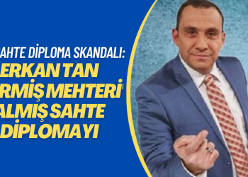 Sahte diploma skandalı büyüyor: Erkan Tan ‘Vermiş mehteri‘ almış diplomayı