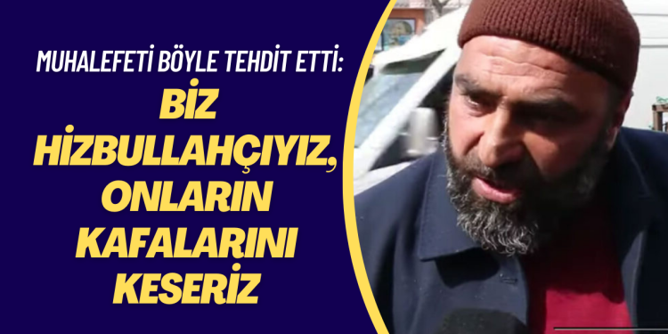 Sokak röportajından: Biz Hizbullahçıyız, onların kafalarını keseriz