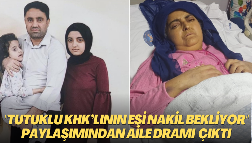 Tutuklu KHK’lının eşi karaciğer nakli bekliyor’ paylaşımlarından bir aile dramı çıktı