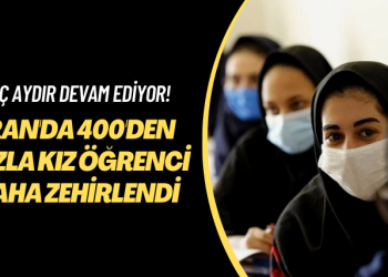 Üç aydır devam ediyor! İran’da 400’den fazla kız öğrenci daha zehirlendi