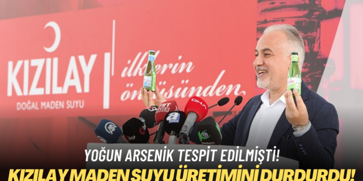 Yoğun arsenik tespit edilmişti! Kızılay maden suyu üretimini durdurdu!