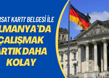 ‘Fırsat kartı’ belgesi ile Almanya’da çalışmak artık daha kolay