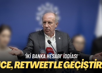 ‘İki banka hesabı’ iddiası: İnce, retweet’le geçiştirdi 