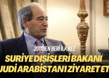 2011’den beri ilk kez: Suriye Dışişleri Bakanı, Suudi Arabistan’ı ziyaret etti
