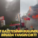 Akit gazetesinin bulunduğu binada yangın