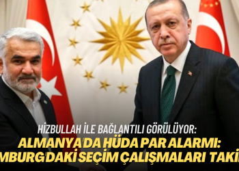 Almanya’da Hüda Par alarmı: Hamburg’daki seçim çalışmaları takipte