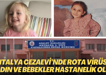 Antalya Cezaevi’nde rota virüsü kabusu: Herkes hastanelik oldu