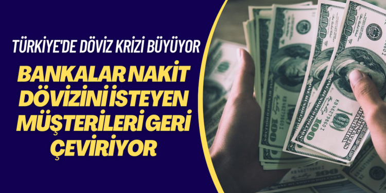Bankalar nakit dövizini isteyen müşterileri geri çeviriyor
