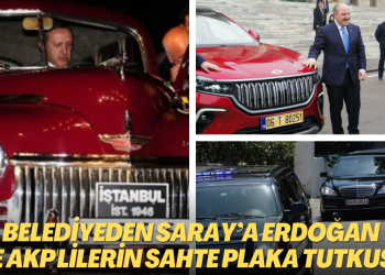 Belediyeden Saray’a Erdoğan ve AKP’lilerin sahte plaka tutkusu