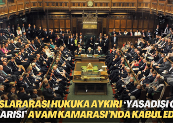 Birleşik Krallık: Uluslararası hukuka aykırı ‘yasadışı göç tasarısı’ Avam Kamarası’nda kabul edildi