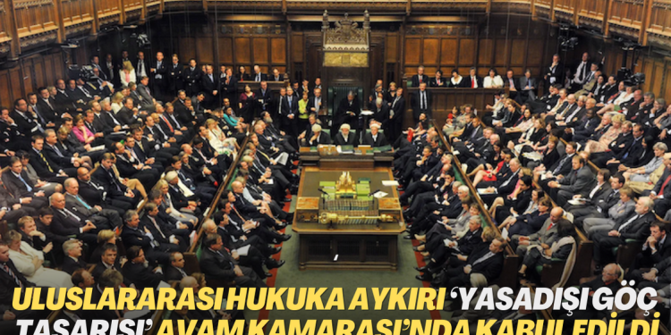 Birleşik Krallık: Uluslararası hukuka aykırı ‘yasadışı göç tasarısı’ Avam Kamarası’nda kabul edildi