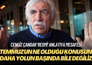 Cengiz Çandar ‘resmi’ anlatıya mesafeli: 15 Temmuz’un ne olduğu konusunda daha yolun başında bile değiliz