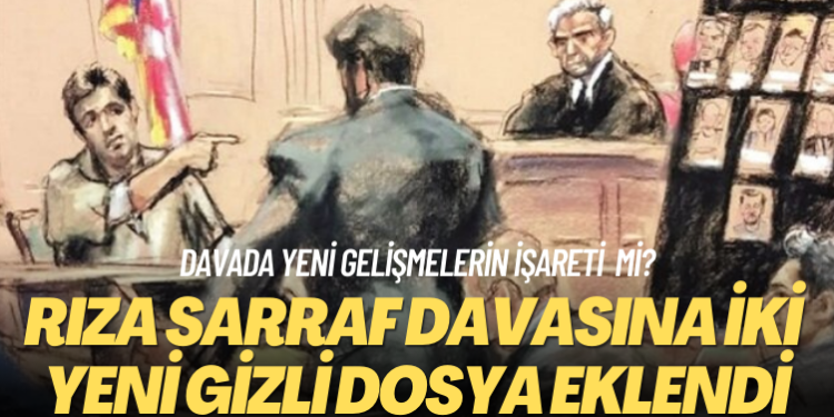 Davada yeni gelişmelerin işareti mi? Rıza Sarraf davasına iki yeni gizli dosya eklendi
