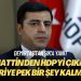 Demirtaş’tan Şık’a yanıt: Selahattin’den HDP’yi çıkarsan geriye pek bir şey kalmaz