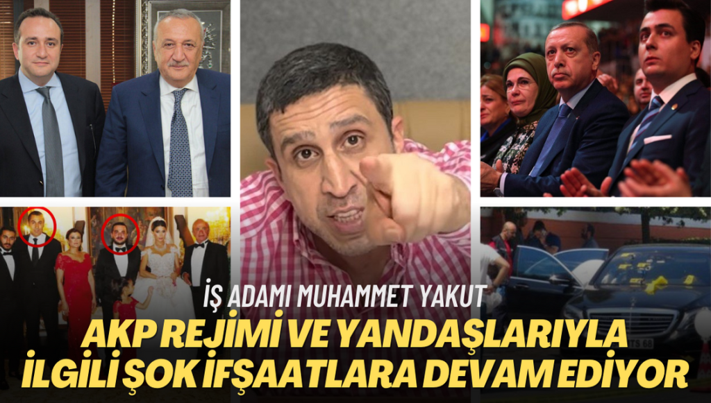 Diyarbakırlı iş adamı Muhammet Yakut, AKP rejimi ve yandaşlarıyla ilgili şok ifşaatlara devam ediyor.