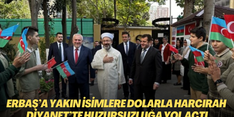 Erbaş’a yakın isimlere dolarla harcırah Diyanet’te huzursuzluğa yol açtı