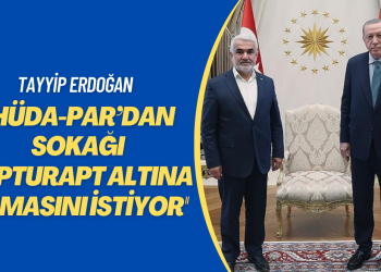 Erdoğan, Hüda-Par’dan sokağı zapturapt altına almasını istiyor’
