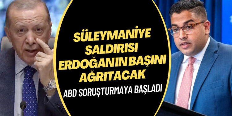Erdoğan’ın başını ağrıtacak gelişme: ABD Süleymaniye saldırısını soruşturuyor