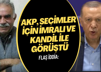 Flaş iddia: ‘AKP, seçimler için İmralı ve Kandil ile görüştü’