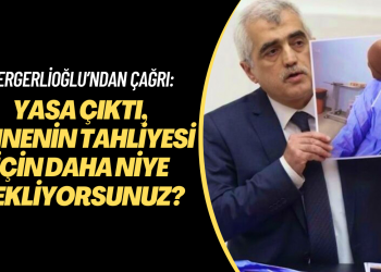 Gergerlioğlu’ndan Bakırköy Cumhuriyet Başsavcısı’na çağrı: Yasa çıktı, annenin tahliyesi için daha niye bekliyorsunuz?
