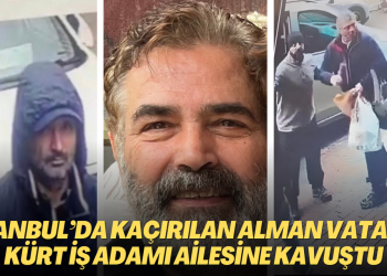 İstanbul’da gündüz vakti kaçırılan Alman vatanşı Kürt iş insanı ailesine kavuştu