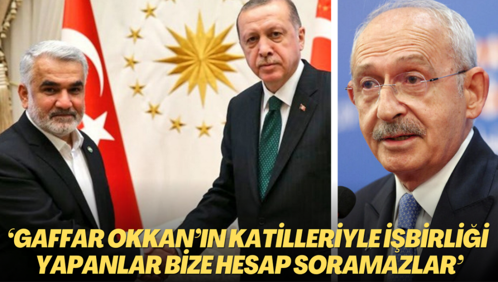 Kılıçdaroğlu: Gaffar Okkan’ın katilleriyle işbirliği yapanlar bize hesap soramazlar