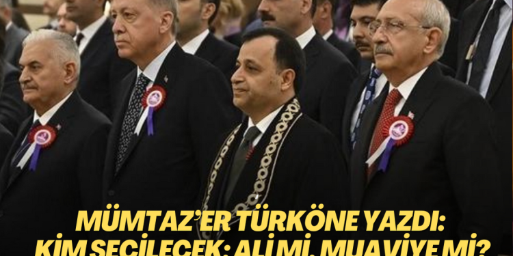 Mümtaz’er Türköne yazdı: Kim seçilecek; Ali mi, Muaviye mi?