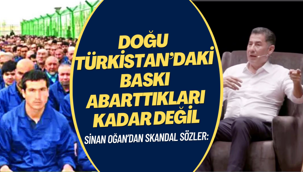 Sinan Oğan’dan skandal sözler: Doğu Türkistan’daki baskı abarttıkları kadar değil