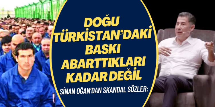 Sinan Oğan’dan skandal sözler: Doğu Türkistan’daki baskı abarttıkları kadar değil