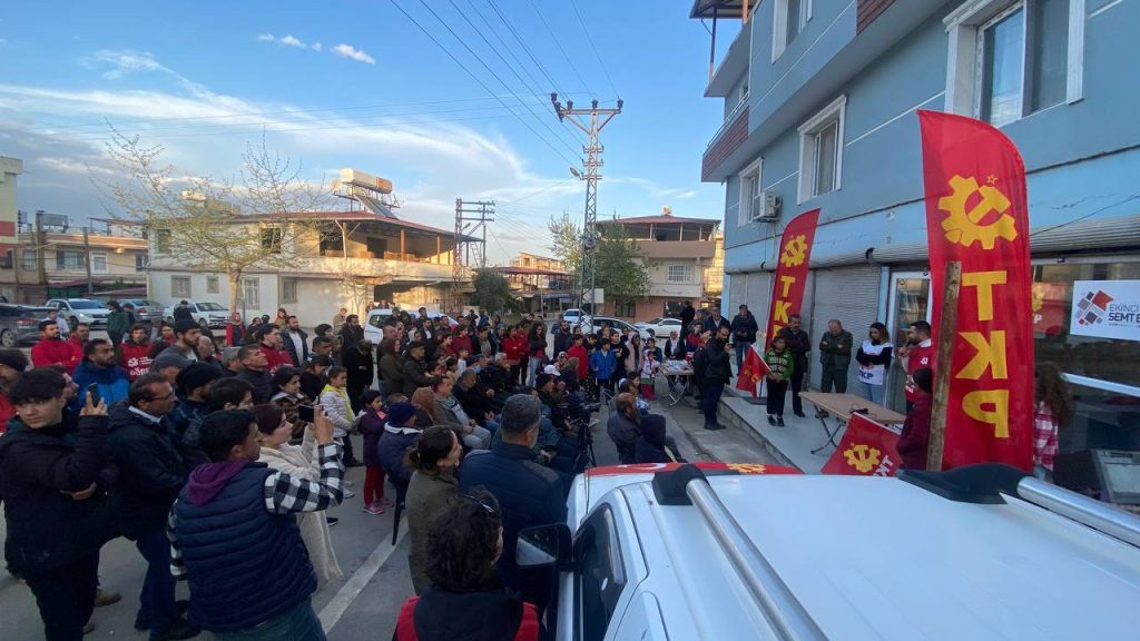 TKP, Hatay'ın 5 mahallesinde semt evi açtı: 'Vicdanınız ne diyorsa ona oy verin'