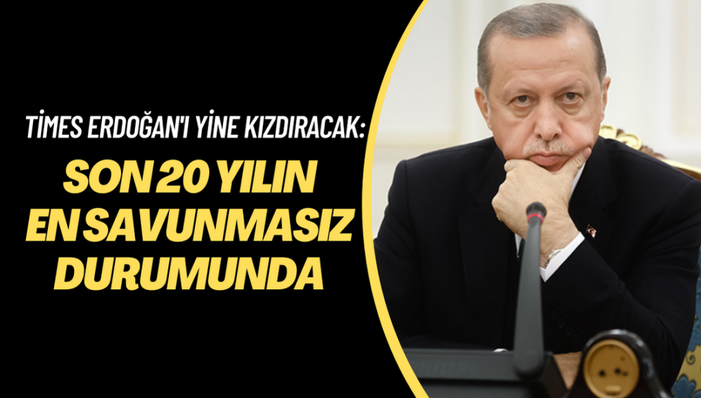 The New York Times’tan Erdoğan’ı kızdıracak yazı: Son 20 yılın en savunmasız durumunda