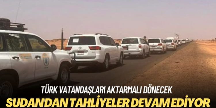 Türk vatandaşları aktarmalı dönecek: Sudan’dan tahliyeler devam ediyor