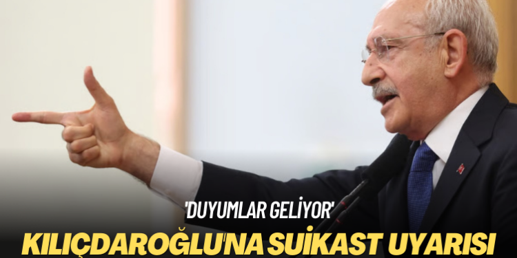 ‘Duyumlar geliyor’ Kılıçdaroğlu’na suikast uyarısı