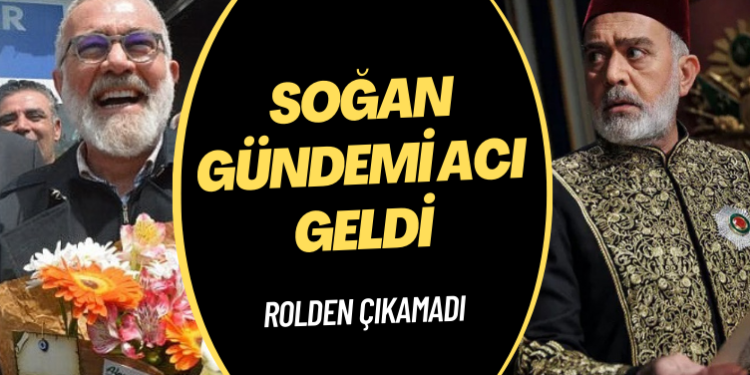 ‘Tahsin Paşa’ rolünden çıkamadı: Soğan gündemi acı geldi