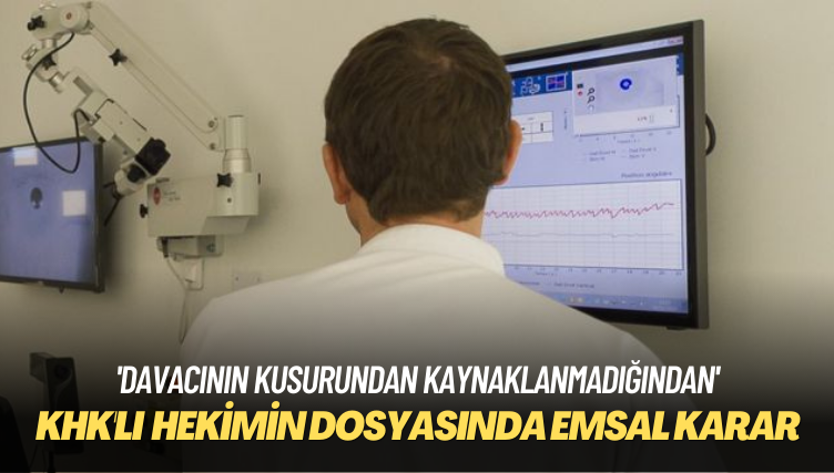 ‘Davacının kusurundan kaynaklanmadığından…’ İhraç edilen doktorun dosyasında emsal karar