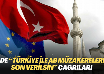 AB’de “Türkiye ile AB müzakerelerine son verilsin” çağrıları