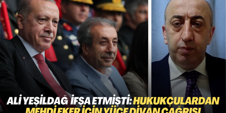 Ali Yeşildağ soygunu ifşa etmişti: Hukukçulardan Mehdi Eker için Yüce Divan çağrısı