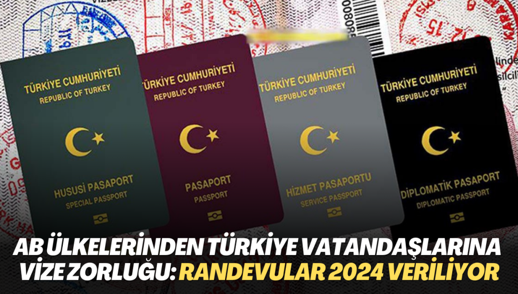 Avrupa ülkelerinden Türkiye vatandaşlarına vize duvarı: Randevular 2024 veriliyor