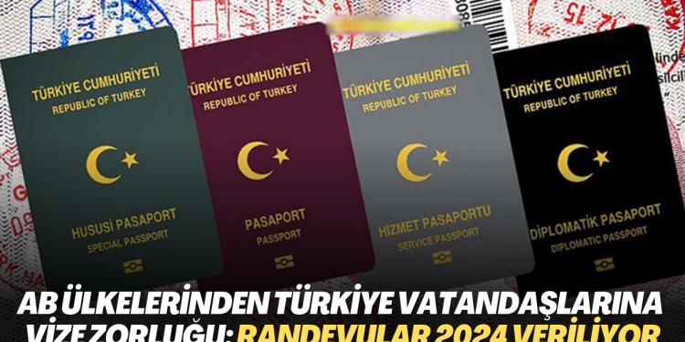 Avrupa ülkelerinden Türkiye vatandaşlarına vize duvarı: Randevular 2024 veriliyor
