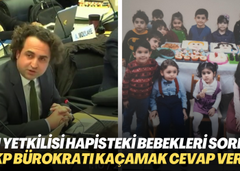 BM yetkilisi hapisteki bebekleri sordu: AKP bürokratı kaçamak cevaplarla geçiştirmeye çalıştı