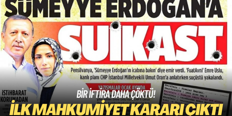 Bir iftira daha çöktü: İlk mahkumiyet kararı çıktı