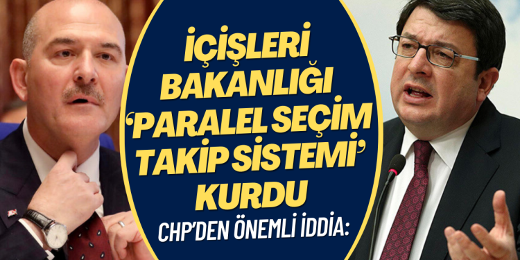 CHP’den önemli iddia: İçişleri Bakanlığı ‘paralel seçim takip sistemi’ kurdu