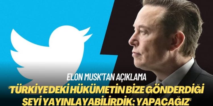 Elon Musk’tan açıklama: Türkiye’nin gönderdiği talebi yayınlayacağız