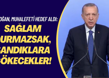 Erdoğan, millet ittifakını hedef aldı: Sağlam durmazsak, sandıklara çökecekler!