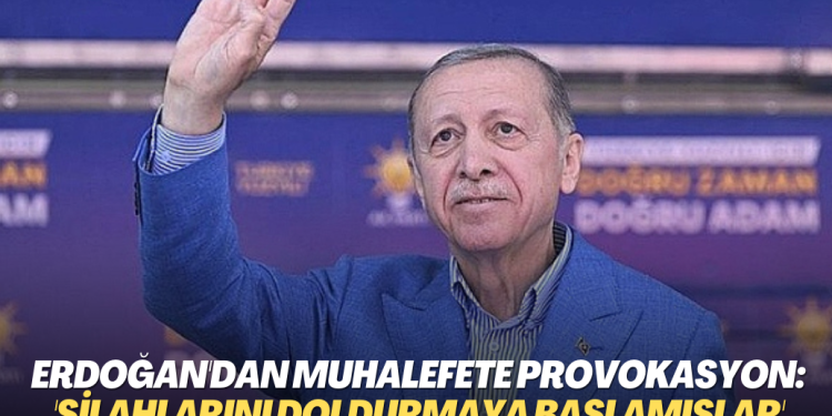 Erdoğan’dan muhalefete provokasyon: ‘Şimdiden silahlarını doldurmaya başlamışlar’