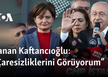Canan Kaftancıoğlu: “Çaresizliklerini Görüyorum”