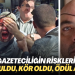 Gazeteciliğin riskleri: Vuruldu, kör oldu, ödül aldı!